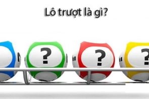 Lô trượt là gì? Hướng dẫn từ A – Z cách đánh lô trượt hiệu quả