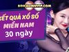 KQXSMN 30 ngày – Kết quả xổ số miền Nam 30 ngày gần nhất
