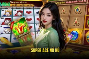 Super Ace nổ hũ Gem88 – Slot đổi thưởng, jackpot cực khủng