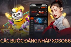 Hướng Dẫn Đăng Nhập Xoso66 Nhanh Chóng Và An Toàn